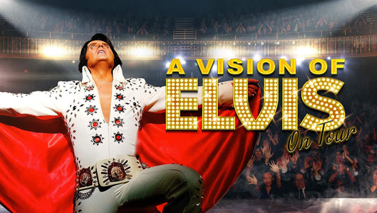 A Vision Of Elvis The smash hit show